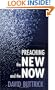 Preaching the New and the Now