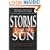 Storms from the Sun: The Emerging Science of Space Weather