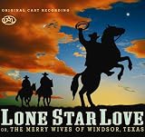 Lone Star Love (2004 Original Off-Broadway Cast)