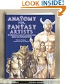 Anatomy for Fantasy Artists: An Illustrator's Guide to Creating Action Figures and Fantastical Forms