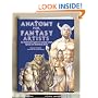 Anatomy for Fantasy Artists: An Illustrator's Guide to Creating Action Figures and Fantastical Forms