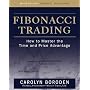 Fibonacci Trading : How to Master the Time and Price Advantage