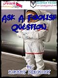 Ask A Foolish Question - The Original Classic Sci-Fi Stories (Science Fiction) By ROBERT SHECKLEY