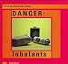 Danger: Inhalants (The Drug Awareness Library)