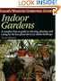 Taylor's Weekend Gardening Guide to Indoor Gardens: A Complete How-To-Guide to Selecting, Planting, and Caring for the Best Plants for Every Indoor ... Weekend Gardening Guides (Houghton Mifflin))