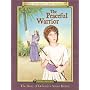 The Peaceful Warrior: The Diary of Deborah's Armor Bearer, Israel, 1200 B. C (Promised Land Diaries)