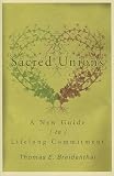 Sacred Unions: A New Guide to Lifelong Commitment