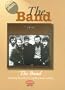 Classic Albums - The Band: The Band
