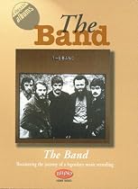 Classic Albums - The Band: The Band