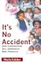 It's No Accident : How Corporations Sell Dangerous Baby Products
