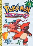Pokemon Math Challenge Grades 3-4 Plus 32 Flash Cards (Pokemon Math Challenge)