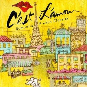 CD-Charts  Search : C'est L'amour: Romantic French Classics