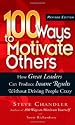 100 WAYS TO MOTIVATE OTHERS: How Great Leaders Can Produce Insane Results Without Driving People Crazy