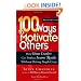 100 Ways to Motivate Others: How Great Leaders Can Produce Insane Results Without Driving People Crazy