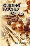 Quilting Patches of Life