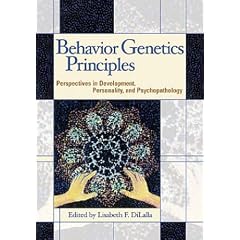 Behavior Genetics Principles: Perspectives in Development, Personality, and Psychopathology (Decade of Behavior)