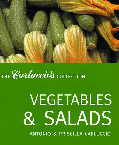Vegetables and Salads (The Carluccio's Collection)