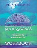 Roots & Wings Workbook and Cassette - Guided Imagery and Meditation to Transform Your Life