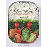 The Just Bento Cookbook: Everyday Lunches To Go