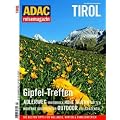ADAC Reisemagazin Tirol: Gipfel-Treffen. Adlerweg. Innsbruck, Hohe Tauern: H�tten, Moderne Architektur, Outdoor: Villgratental