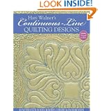 Hari Walner's Continuous-Line Quilting Designs: 80 Patterns for Blocks, Borders, Corners & Backgrounds by Hari Walner