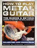 How to Play Metal Guitar: The Basics and Beyond (How to Play Series) (Guitar Player Musicians Library)