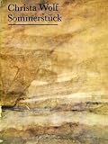 Sommerst&uuml;ck - Christa Wolf