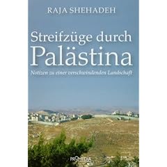 Streifz�ge durch Pal�stina: Notizen zu einer verschwindenden Landschaft