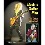 Electric Guitar Man: The Genius of Les Paul book cover