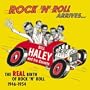 Rock 'N' Roll Arrives: The Real Birth of Rock 'N' Roll 1946-1954