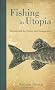 Fishing in Utopia: Sweden and the Future That Disappeared