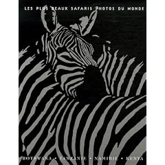 Les plus beaux safaris photos du monde : Botswana, Tanzanie, Namibie, Kenya