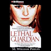 Lethal Guardian | [M. William Phelps]