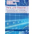 Feld und Theorie: Herausforderungen erziehungswissenschaftlicher Ethnographie