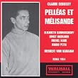 Debussy : Pell�as et M�lisande