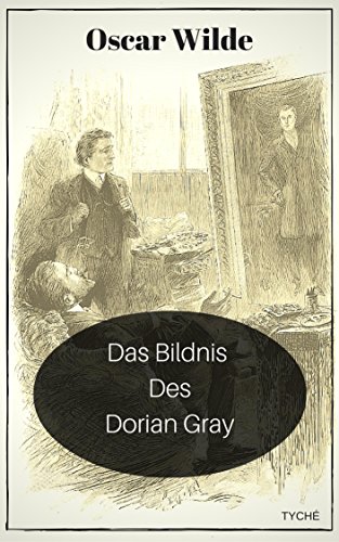 Das Bildnis des Dorian Gray (German Edition)