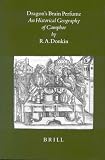 Dragons Brain Perfume: Historical Geography of Camphor (Brills Indological Library)