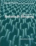 Image of The Fundamentals of BreakBulk Shipping: A Primer and Refresher Study for Global Logistics Students and Professional Logisticians, Ashore and Afloat