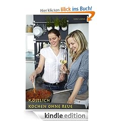 Köstlich kochen ohne Reue