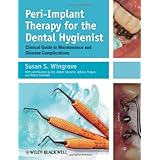 peri implant therapy for the dental hygienist clinical guide to maintenance and disease complications