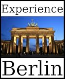 Experience Berlin: a travel guide (2009)