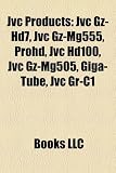 Jvc Products: Jvc Gz-Hd7, Jvc Gz-Mg555,