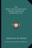 The Battle Of Atlanta And Other Campaigns, Addresses, Etc.