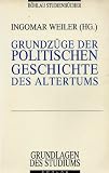 Produkt-Bild: Grundz&uuml;ge der politischen Geschichte des Altertums