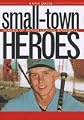 Small-Town Heroes: Images of Minor League Baseball