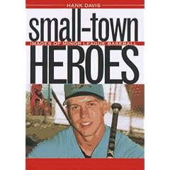 Small-Town Heroes: Images of Minor League Baseball