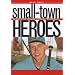 Small-Town Heroes: Images of Minor League Baseball