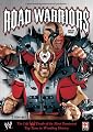 Road Warriors: The Life and Death of the Most Dominant Tag-Team in Wrestling History