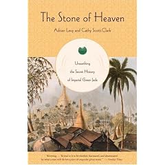 The Stone of Heaven: Unearthing the Secret History of Imperial Green Jade