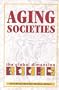 Aging Societies: The Global Dimension